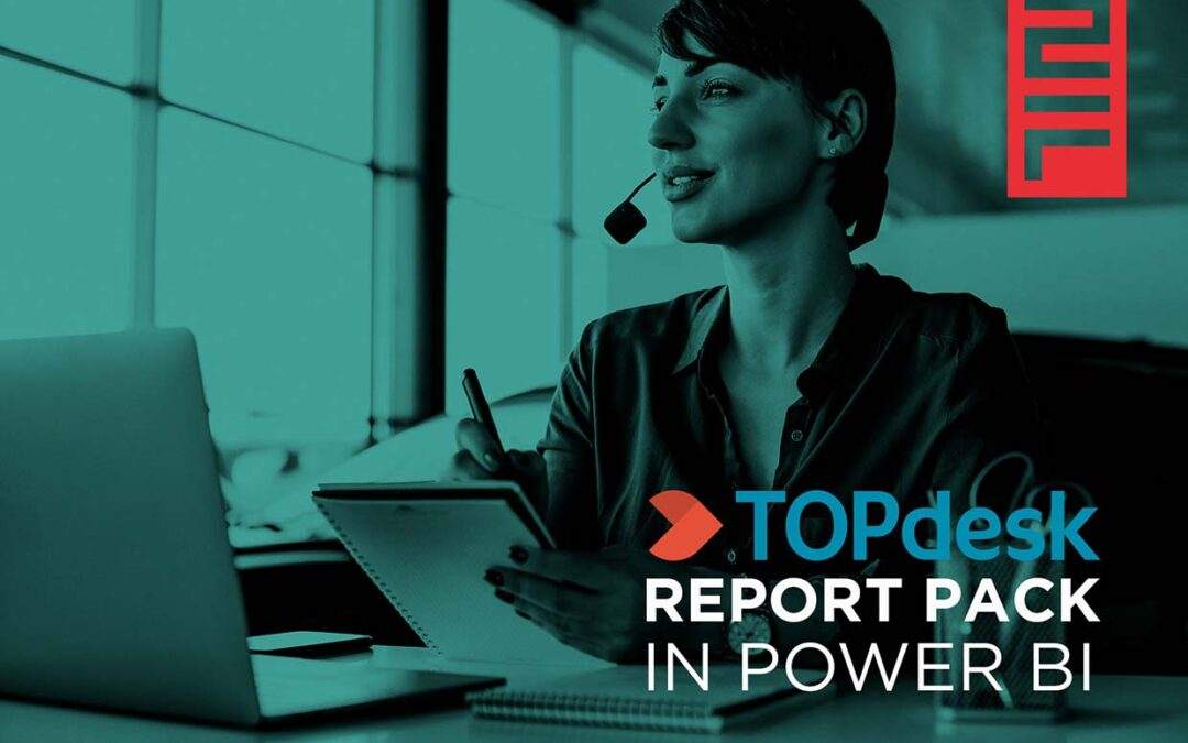 Haal meer uit TOPdesk met het vernieuwde TOPdesk Report Pack in  Power BI