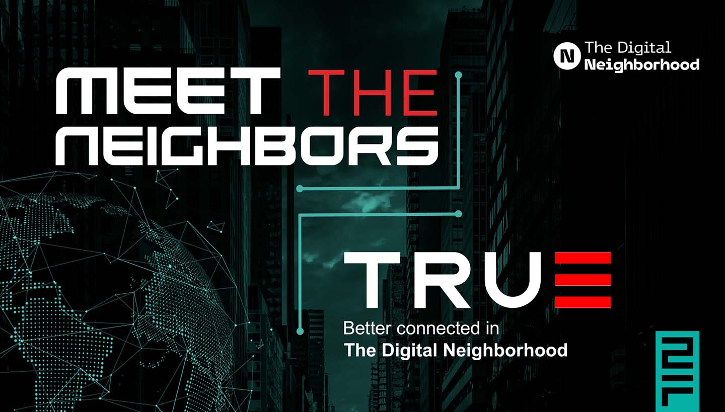 Meet the neighbors TRUE - 2Foqus Data Analytics