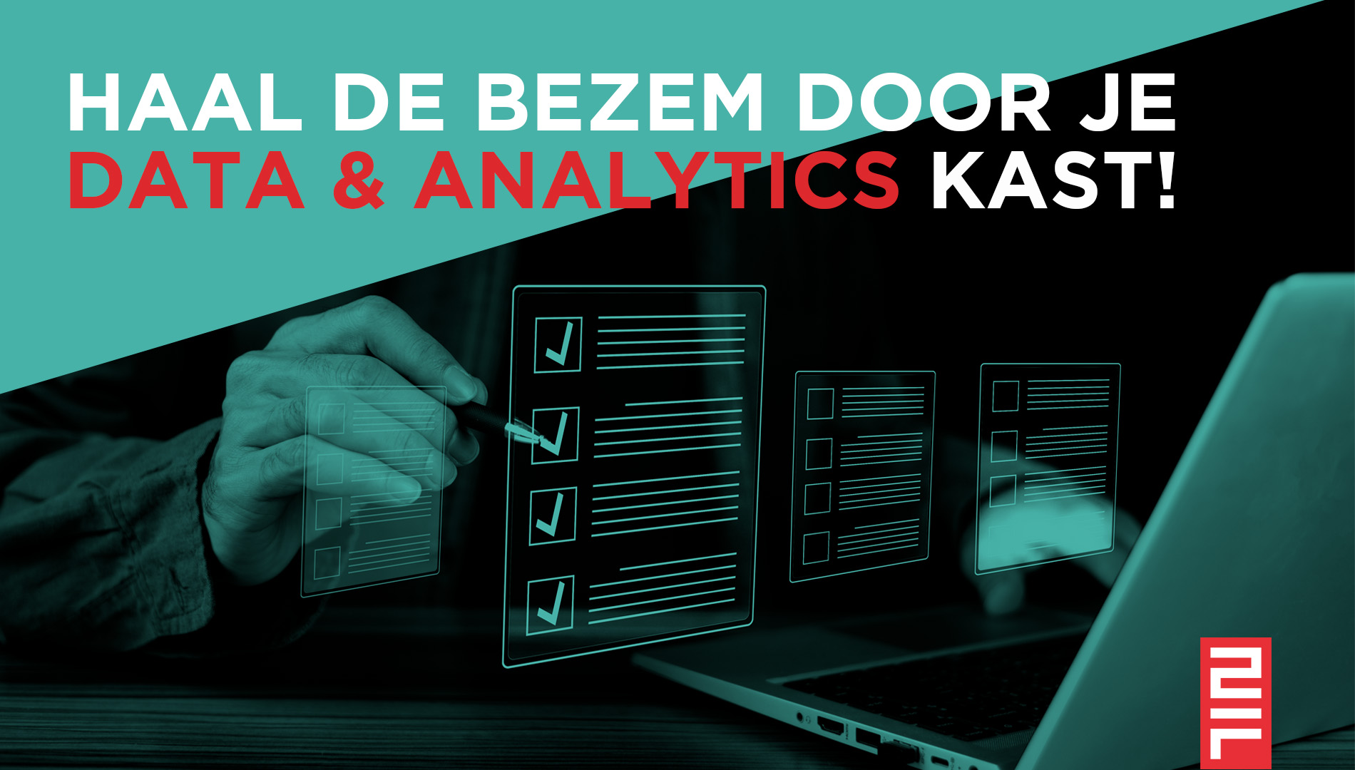 Haal de bezem door je data analytics kast - 2Foqus Data Analytics